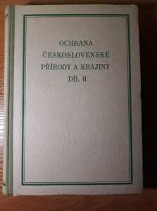 (Antik) Ochrana československé přírody a krajiny díl I. (1954)- J Veselý a kol.