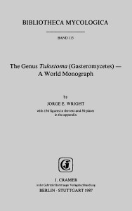 Jorge E. Wright (1987): The Genus tulostoma (gasteromycetes) A world monograph