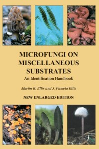 Microfungi on Miscellaneous Substrates: An Identification Handbook (2017)-Martin Ellis and J. Pamela Ellis