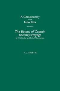 A commentary on the new taxa described in the botany of Captain Beechey's Voyage by W.J. Hooker and G.A. Walker-Arnott-Henry No