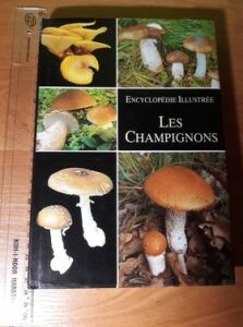 (Antik) Encyklopédie Illustrée Les Champignons (1995)- L. Hagara