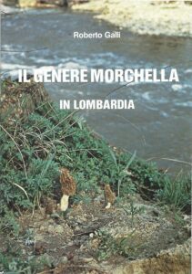 Il Genere Morchella in Lombardia (1984)-Roberto Galli