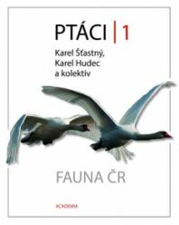 Ptáci 1 Fauna ČR - revidované, 3. vyd. (2016)-K.Hudec, K.Šťastný