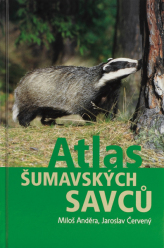 Atlas šumavských savců-M.Anděra, J.Červený