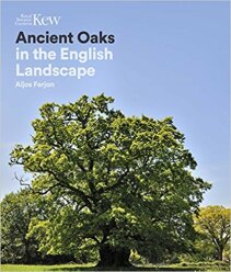 Ancient Oaks: In the English landscape (2017)-Aljos Farjon