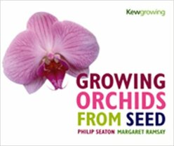 Growing Orchids from Seed (2009)- Philip Seaton, Margaret Ramsay