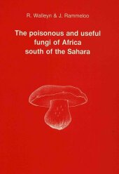 The poisonous and useful fungi of Africa south of the sahara