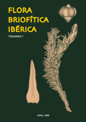 Flora briofítica Ibérica vol. 1 (2007)