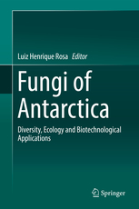 Fungi of Antarctica (2019)-Rosa, Luiz Henrique (Ed.)