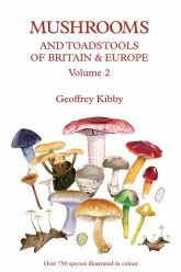 Mushrooms & Toadstools of Britain & Europe vol.2 part 1 (2020)-Geoffrey Kibby