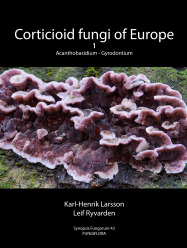 Corticioid fungi of Europe 1.volume (2021)- K.H. Larsson, L. Rivarden