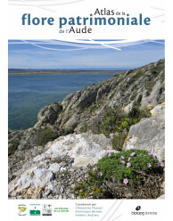 Atlas de la flore patrimoniale de l'Aude (2016)-Fédération Aude Claire, CBNMED, SESA, Les Ateliers de la Nature