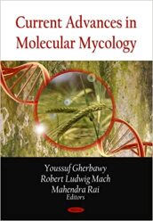 Current Advances in Molecular Mycology (2009)-Mahendra Rai, Robert Ludwig Mach, Youssuf Gherbawy