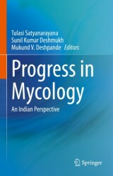 Progress in Mycology (2021)-      Tulasi SatyanarayanaSunil Kumar DeshmukhMukund V. Deshpande