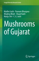 Mushrooms of Gujarat (2021)-      Madhvi JoshiPoonam BhargavaMeghna BhattShaad KadriManju ShriChaitanya G Joshi